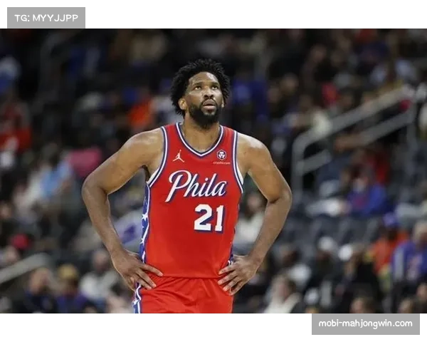 76人恩比德缺阵轮换调整，德拉蒙德格兰姆斯提供替补火力